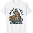 thumbnail image 1 of COMIO Respect The Groundhog Woodchuck Shirt Ground-Hog Day T-Shirt, 1 of 3