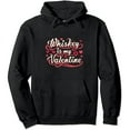 thumbnail image 1 of COMIO Whiskey Is My Valentine Funny Anti Valentines Day Pullover Hoodie, 1 of 3