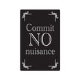 thumbnail image 1 of COMMIT NO NUISANCE Sign warning british scolding signs | Indoor/Outdoor | 20" Tall, 1 of 4