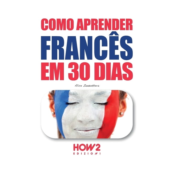Como Aprender Francs Em 30 Dias, (Paperback)