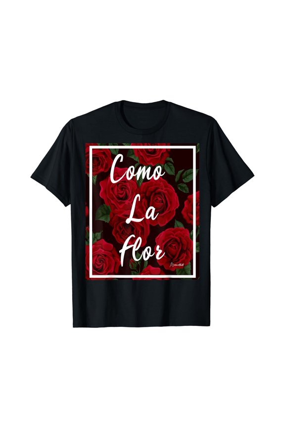 COMO LA FLOR RED ROSES T SHIRT, Unisex T-Shirt
