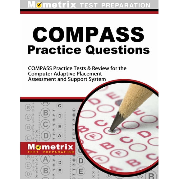 Pre-Owned COMPASS Exam Practice Questions: COMPASS Practice Tests & Review for the Computer Adaptive Placement Assessment and Support System (Paperback) 1614035113 9781614035114