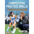 thumbnail image 1 of COMPETITIVE PRACTICE DRILLS TO SHARPEN PLAYER EXECUTION (MATTERA), 1 of 1