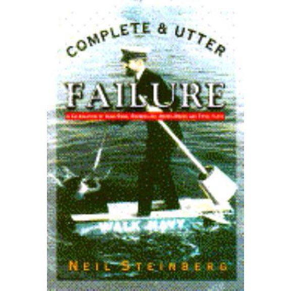 Pre-Owned COMPLETE & UTTER FAILURE (Hardcover) 0385472919 9780385472913