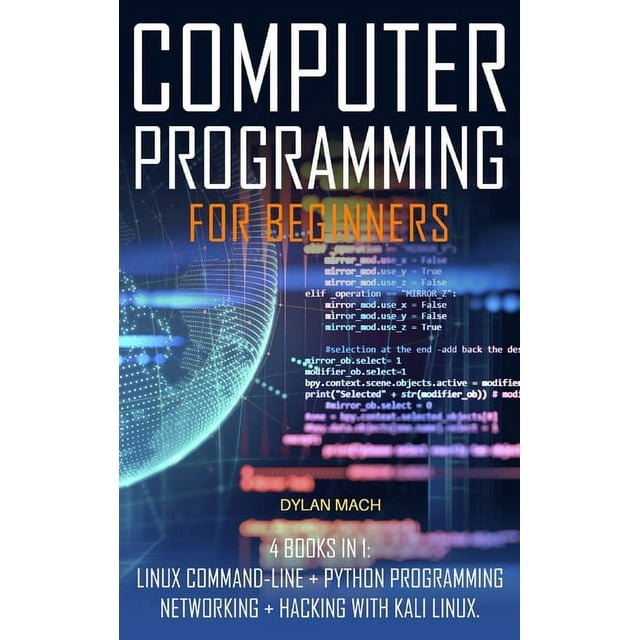 COMPUTER PROGRAMMING For Beginners : 4 books in 1: LINUX Command-Line ...