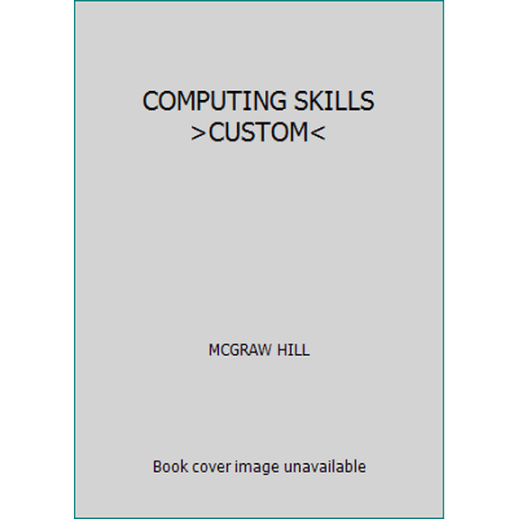 Pre-Owned COMPUTING SKILLS >CUSTOM< (Paperback) 1308888589 9781308888583