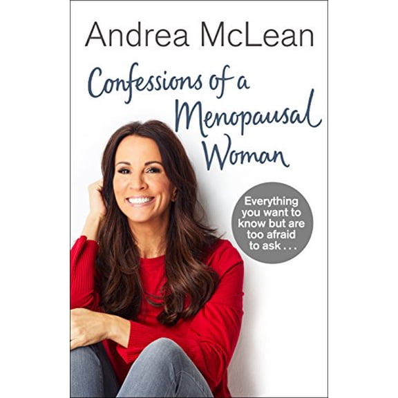 Pre-Owned Confessions of a Menopausal Woman: Everything you want to know but are too afraid to ask Hardcover