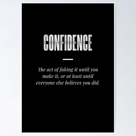 CONFIDENCE UNFRAMED Poster, 18x24