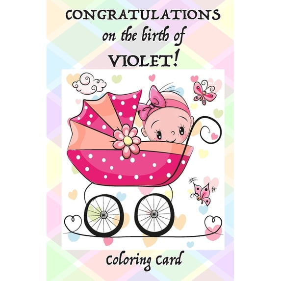 CONGRATULATIONS on the birth of VIOLET! (Coloring Card): (Personalized Card/Gift) Personal Inspirational Messages & , (Paperback)
