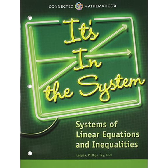 Pre-Owned Connected Mathematics 3 Student Edition Grade 8 It's in the System: Systems of Linear Equations and Inequalities Copyright 2014 (Paperback) 0133276465 9780133276466