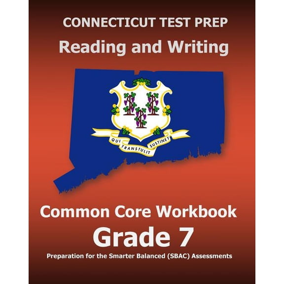 CONNECTICUT TEST PREP Reading and Writing Common Core Workbook Grade 7: Preparation for the Smarter Balanced (SBAC) Asse, (Paperback)
