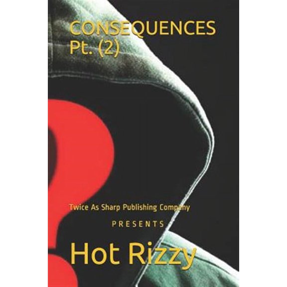 CONSEQUENCES Pt. (2)