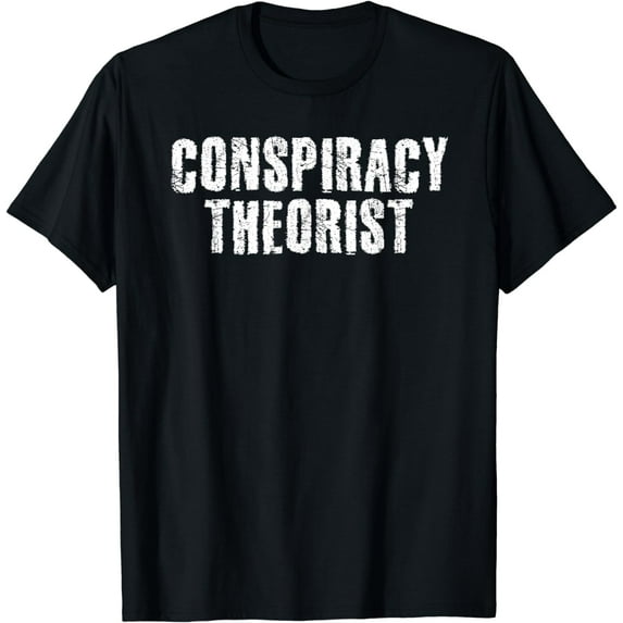 CONSPIRACY THEORIST Shirt Funny Government Theory Gift Idea