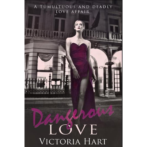 CONTEMPORARY ROMANCE: Dangerous Love: A Tumultuous and Deadly Love Affair