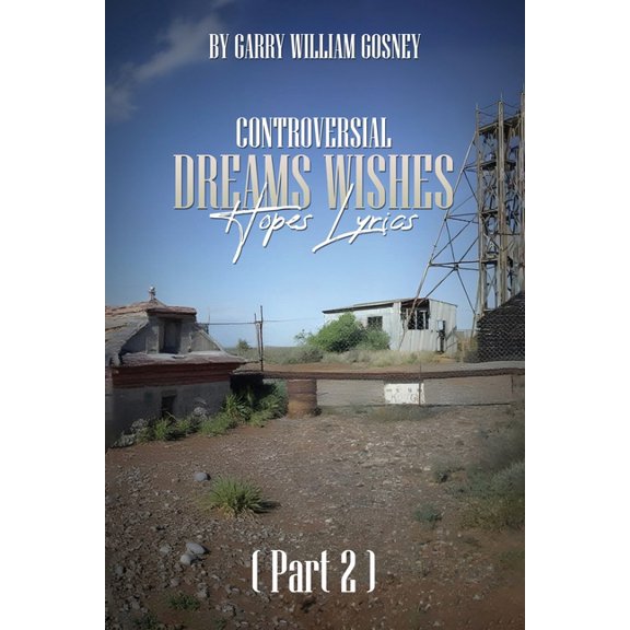 CONTROVERSIAL DREAMS WISHES HOPES LYRICS Part 2, (Paperback)