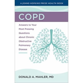 Pre-Owned Copd: Answers to Your Most Pressing Questions about Chronic Obstructive Pulmonary Disease (Hardcover) 142144335X 9781421443355
