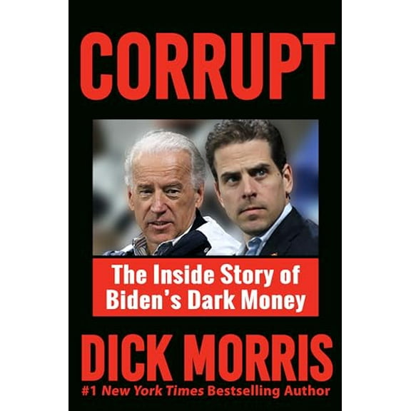 Pre-Owned Corrupt: The Inside Story of Biden's Dark Money, with a Foreword by Peter Navarro (Paperback) 1630062782 9781630062781