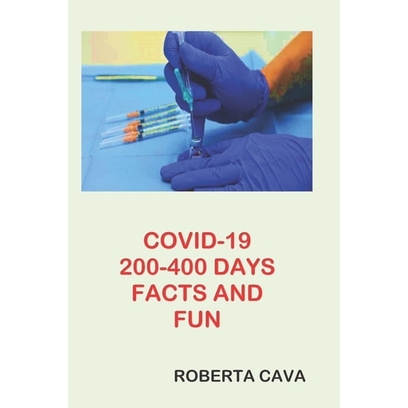 COVID-19 200-400 Days Facts Fun Paperback 0645076201 9780645076202 Roberta Cava
