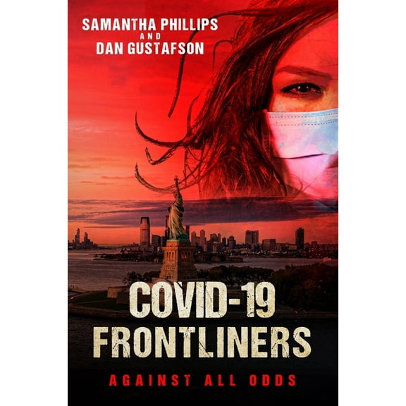 COVID-19 Frontliners: Against All Odds (Paperback)