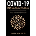 thumbnail image 1 of COVID-19/Mental Health Crises: Holistic Understanding and Solutions, (Paperback), 1 of 1