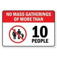 thumbnail image 1 of COVID-19 Notice Sign - No More Gatherings Of More Than 10 People | Vinyl Decal | Protect Your Business, Municipality, Home & Colleagues | Made in the USA, 1 of 4