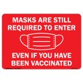 thumbnail image 1 of COVID-19 Notice Sign - Masks Are Still Required to Enter Even If You Have Been Vaccinated | Heavy-Gauge Aluminum Parking Sign | Protect Your Business, Municipality, Home & Colleagues | Made in the USA, 1 of 4
