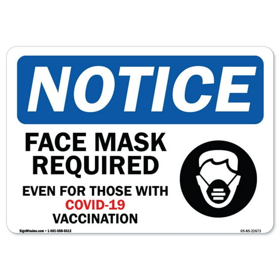 COVID-19 Notice Sign - Notice - Face Mask Required Even for Those with Covid-19 Vaccination  | Heavy-Gauge Aluminum Parking Sign | Protect Your Business & Colleagues | Made in the USA