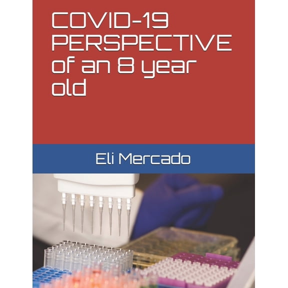 COVID-19 PERSPECTIVE of an 8 year old, (Paperback)