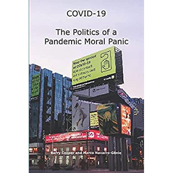 Pre-Owned COVID-19 The Politics of a Pandemic Moral Panic (Paperback) 098789546X 9780987895462