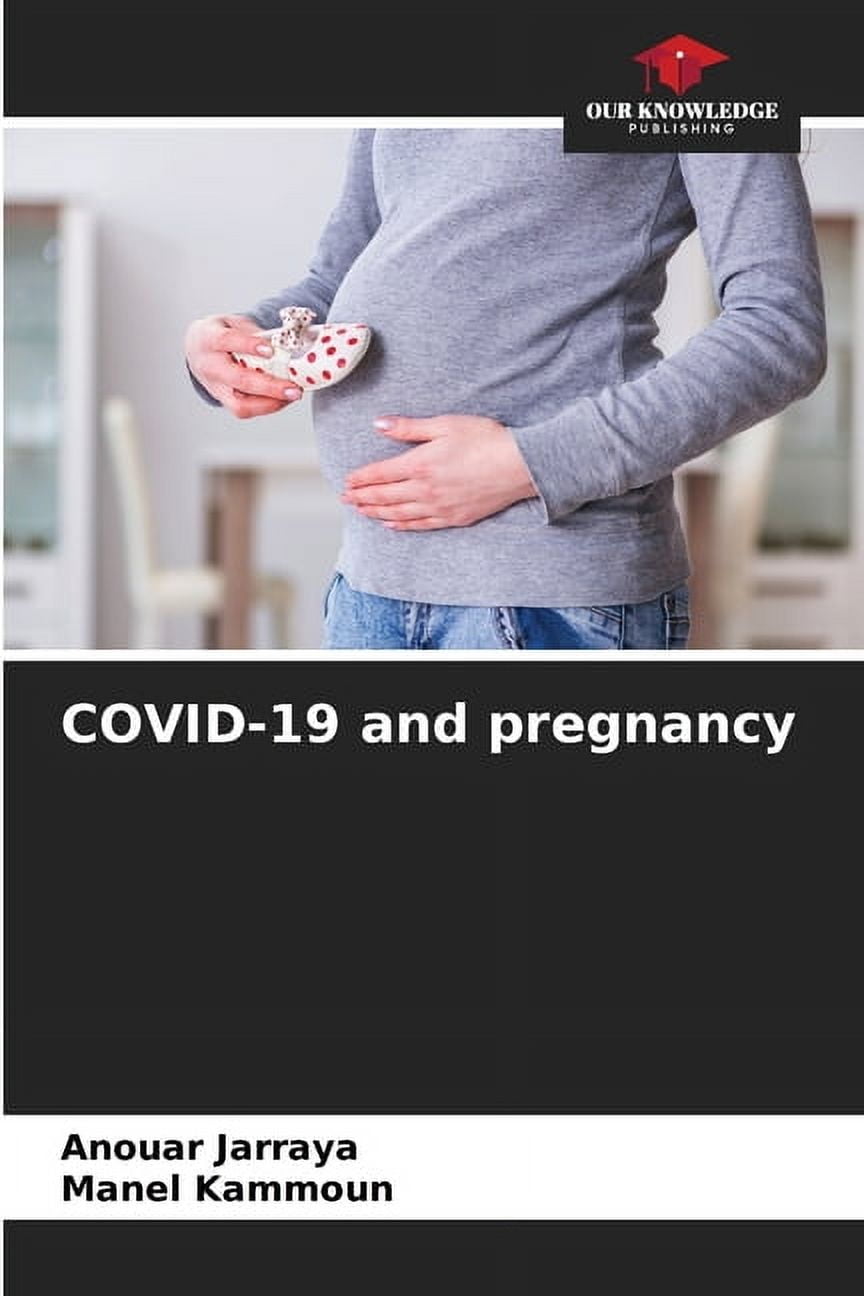 COVID-19 and pregnancy, (Paperback)