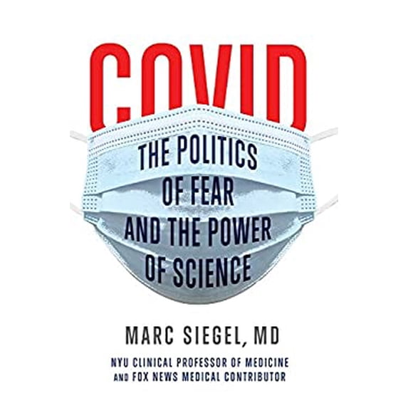 Pre-Owned Covid: The Politics of Fear and the Power of Science (Hardcover) 1684426863 9781684426867