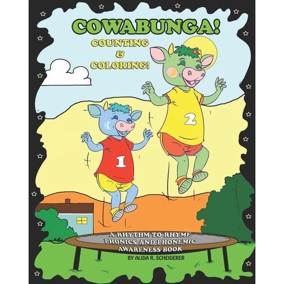 COWABUNGA! Counting and Coloring!: Rhythm to Rhyme Phonics and Phonemic Awareness Book, (Paperback)