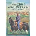 thumbnail image 1 of COWBOY on the WRONG TRAIN, (Paperback), 1 of 1