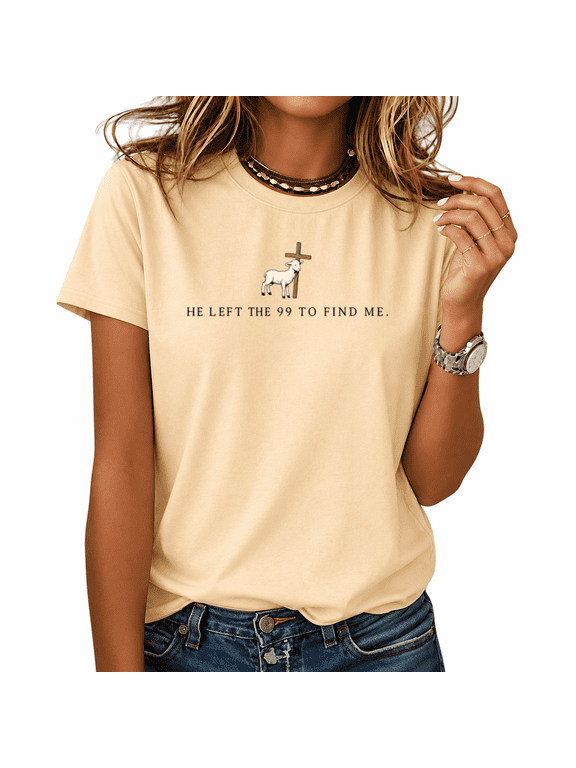 Women's He Left The 99 To Find Me Lamb Cross Graphic Short Sleeve T-Shirt Christian Faith Casual Tees Tops