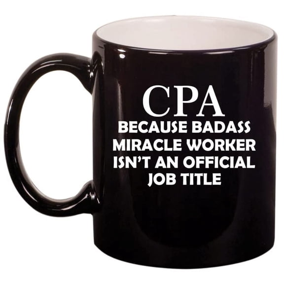 CPA Accountant Miracle Worker Job Title Funny Ceramic Coffee Mug Tea Cup Gift for Her, Him, Women, Men, Wife, Husband, Coworker, Birthday, Graduation, Certified Public Accountant (11oz Gloss Black)