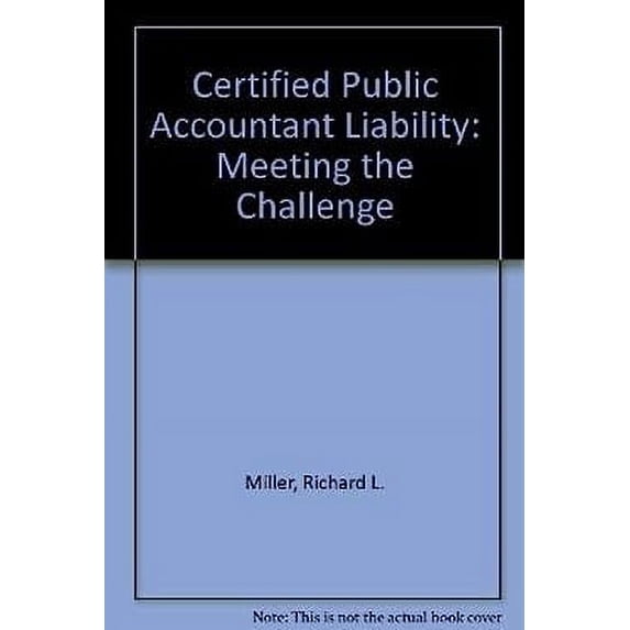 Pre-Owned CPA Liability : Meeting the Challenge 9780471887515 Used