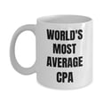 thumbnail image 1 of CPA Mug - Coffee Cup - World's Most Average CPA- CPA Gifts, 1 of 4
