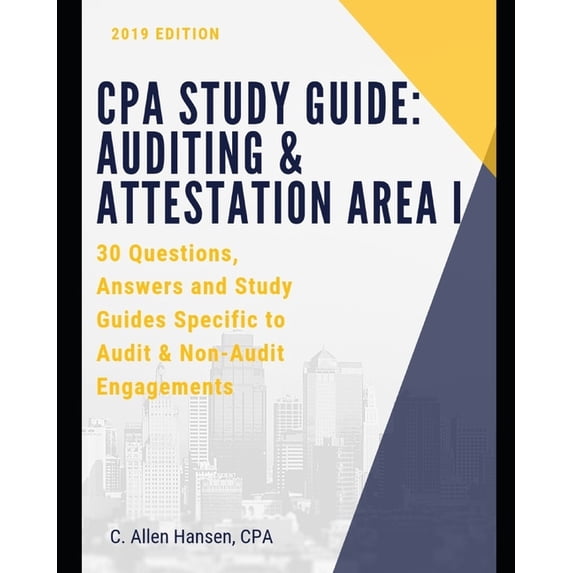 CPA Study Guide: Auditing & Attestation Area I: 30 Questions, Answers and Study Material for Audit and Non-Audit Engagements