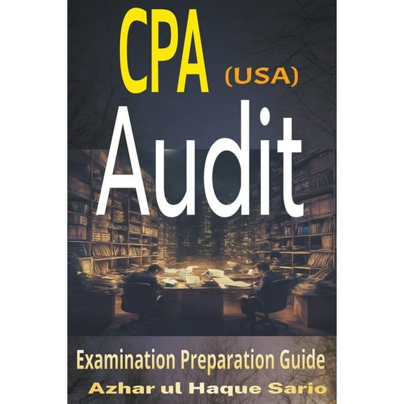 CPA (USA) Audit: Examination Preparation Guide (Paperback)