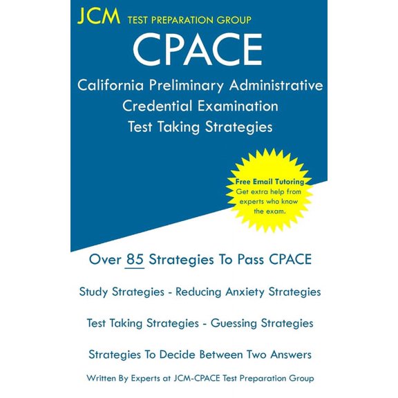 CPACE California Preliminary Administrative Credential Examination - Test Taking Strategies, (Paperback)