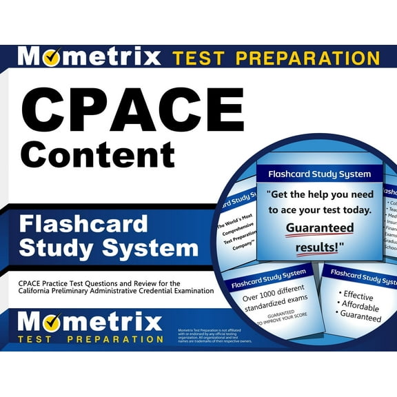 CPACE Content Flashcard Study System: CPACE Practice Test Questions and Review for the California Preliminary Administrative Credential Examination
