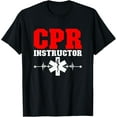 CPR Instructor CPR Trainer Best CPR Instructors TShirt