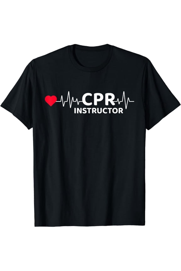 CPR Instructor First Aid EMT EMS Paramedic CPR Instructor T-Shirt