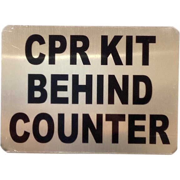 CPR KIT BEHIND COUNTER SIGN FOR RESTURANT NYC (ALUMINIUM WITH DOUBLE SIDED TAPE,SILVER,SIZE 5X7 INCH)