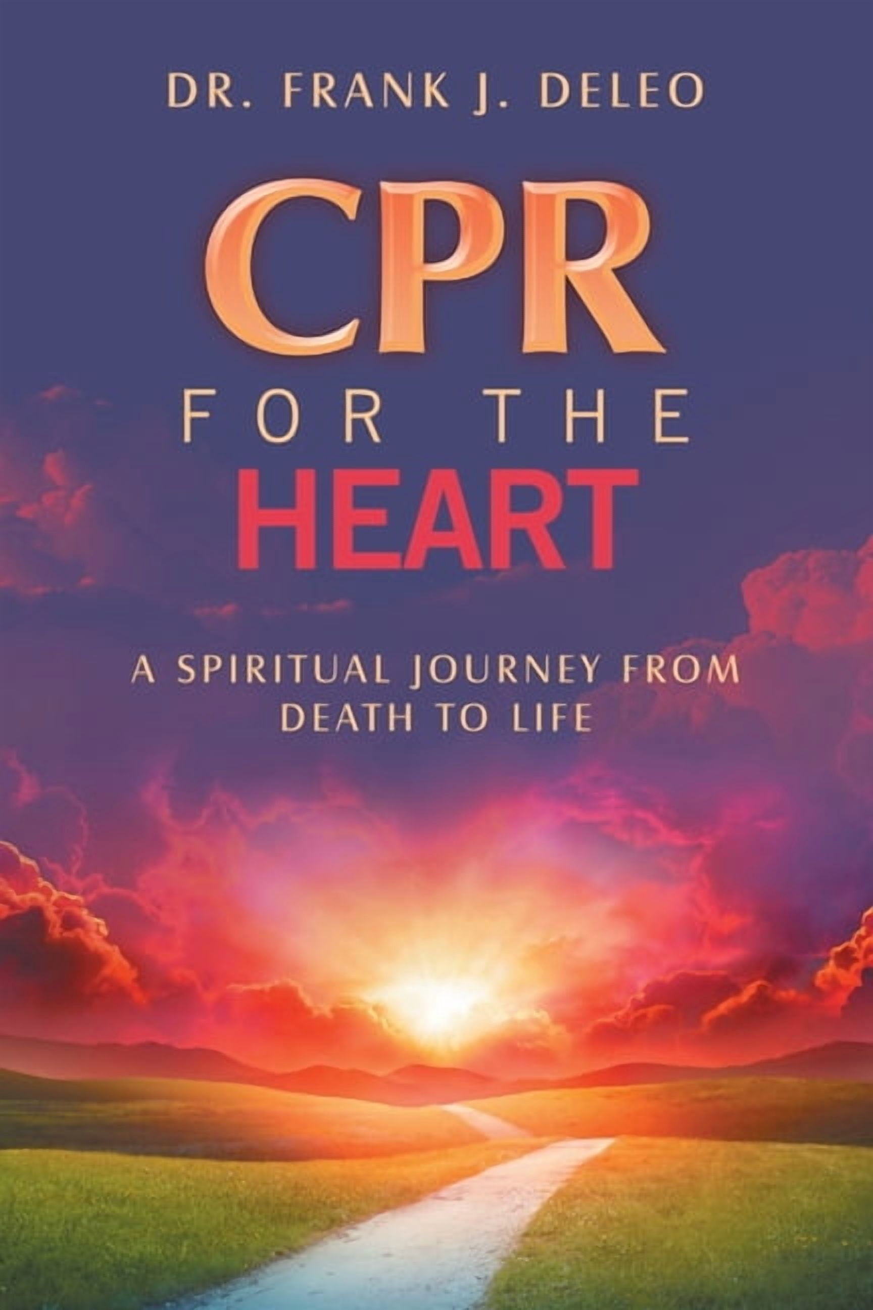CPR for the Heart: A Spiritual Journey From Death To Life, (Paperback)
