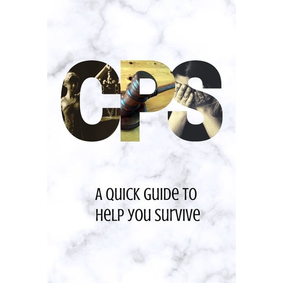 CPS: A quick guide to help you survive, (Paperback)