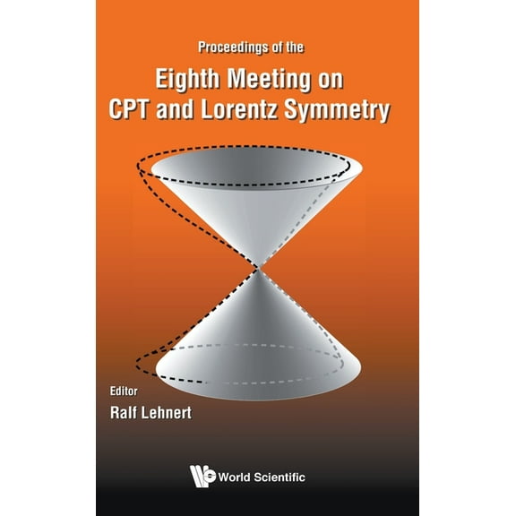 CPT and Lorentz Symmetry, 8 Meet, (Hardcover)