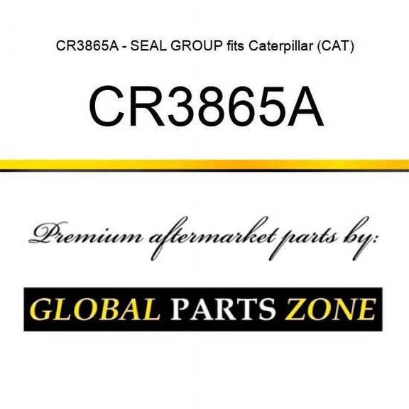 CR3865A - SEAL GROUP fits Caterpillar (CAT)