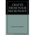 thumbnail image 1 of Pre-Owned CRAFTS FROM YOUR MICROWAVE 9781853486227 Used, 1 of 1