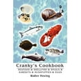thumbnail image 1 of CRANKYÂ¿S COOKBOOK: SEAFOOD and SHELLFISH and SNAILS and RAREBITS and HUSHPUPPIES and EGGS, 1 of 1
